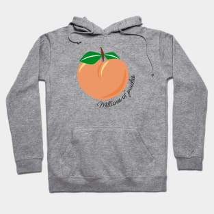 Millions of Peaches Hoodie